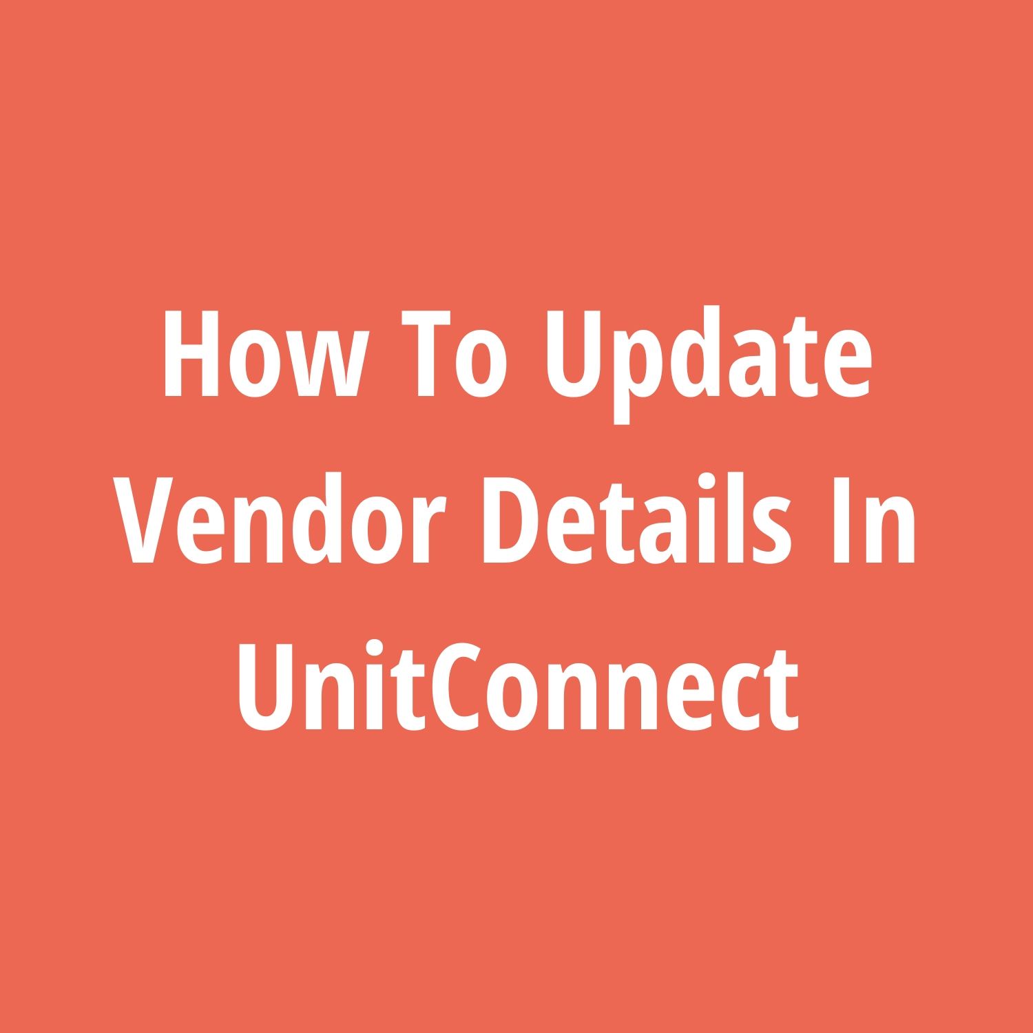 How To Update Vendor Details In UnitConnect